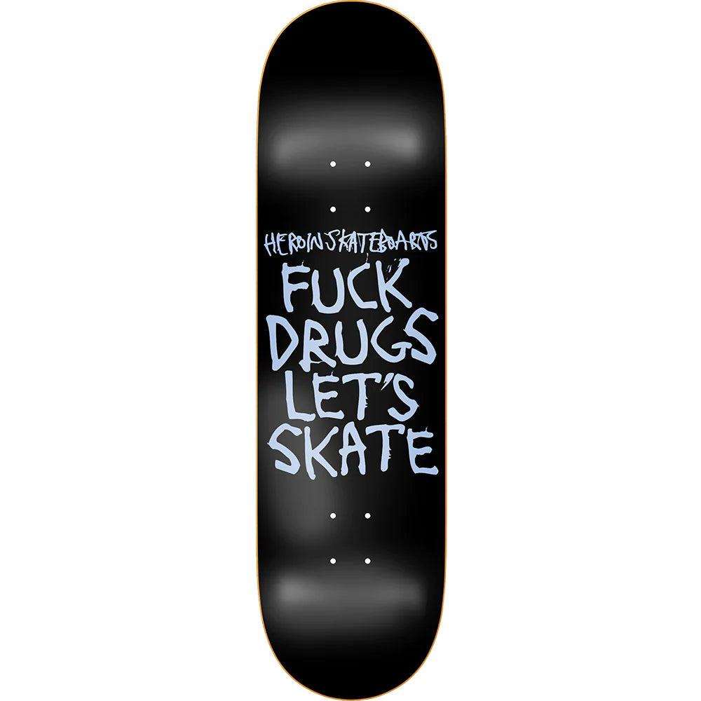 Old School Skateboard Deck With Classic Design-Heroin Skateboards Fuck Drugs Skateboard Deck - 8.75